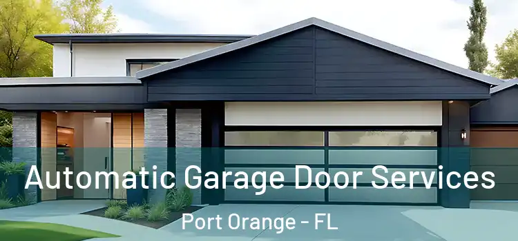  Automatic Garage Door Services Port Orange - FL
