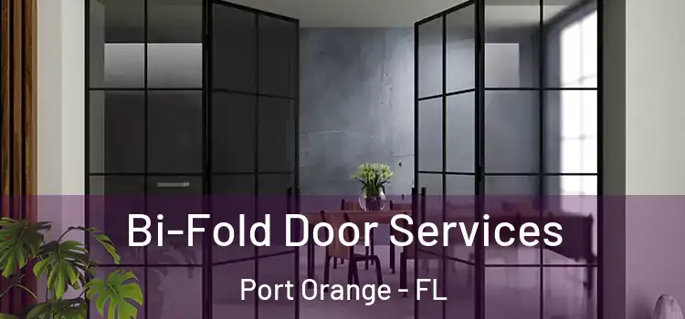  Bi-Fold Door Services Port Orange - FL