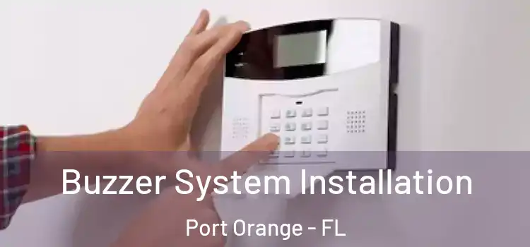  Buzzer System Installation Port Orange - FL