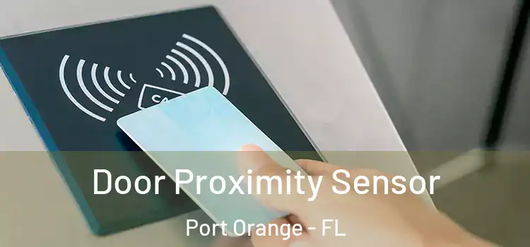 Door Proximity Sensor Port Orange - FL