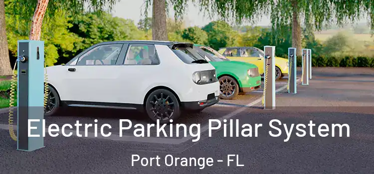  Electric Parking Pillar System Port Orange - FL