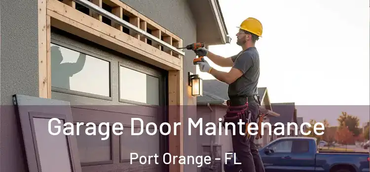  Garage Door Maintenance Port Orange - FL