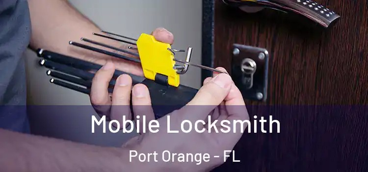  Mobile Locksmith Port Orange - FL