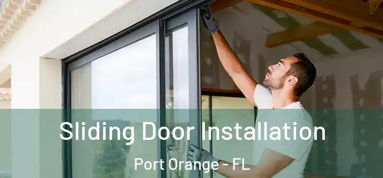Sliding Door Installation Port Orange - FL