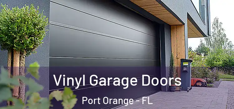  Vinyl Garage Doors Port Orange - FL